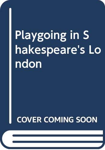 9780521253369: Playgoing in Shakespeare's London