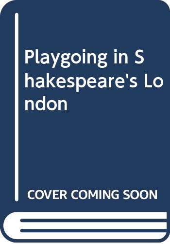 Stock image for Playgoing in Shakespeare's London for sale by Books From California