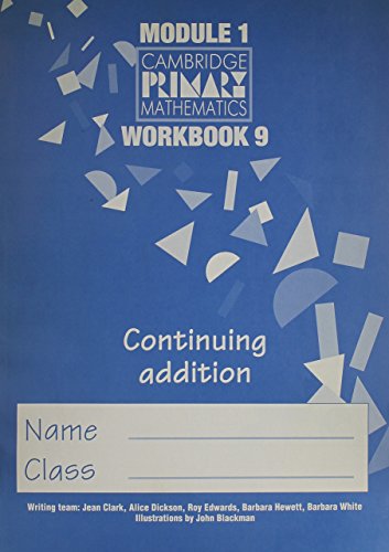 Beispielbild fr CPM Module 1 Workbook 9 (pack of 10): Continuing Addition (Cambridge Primary Mathematics) zum Verkauf von Swan Books