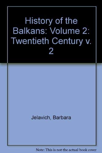 Stock image for History of the Balkans : Twentieth Century for sale by Better World Books