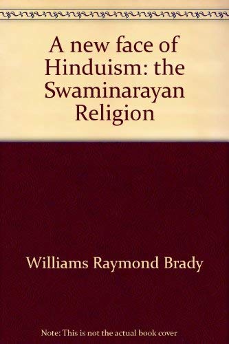 Stock image for A New Face of Hinduism: The Swaminarayan Religion for sale by Hackenberg Booksellers ABAA