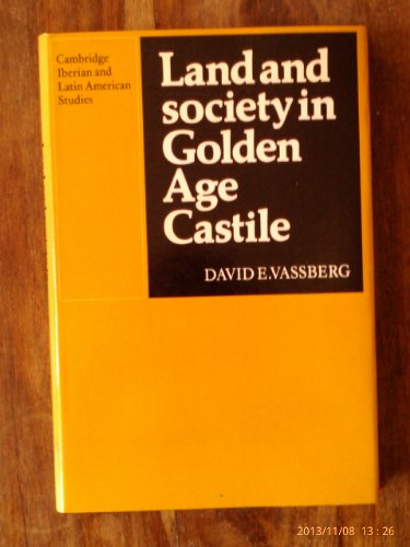 9780521254700: Land and Society in Golden Age Castile (Cambridge Iberian and Latin American Studies)