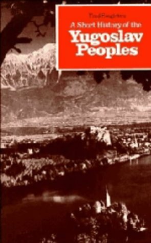 Stock image for A Short History of the Yugoslav Peoples for sale by Better World Books