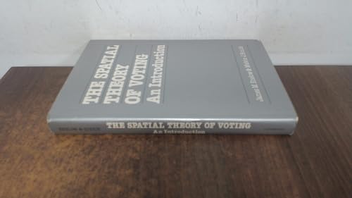 Stock image for The Spatial Theory of Voting: An Introduction for sale by My Dead Aunt's Books