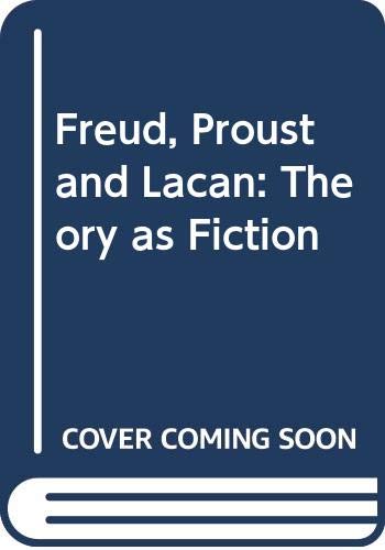 9780521256148: Freud, Proust and Lacan: Theory as Fiction