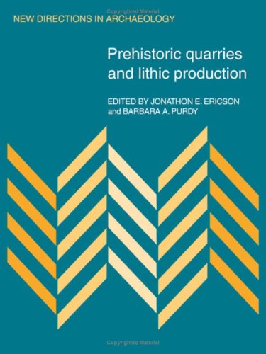 Beispielbild fr Prehistoric Quarries and Lithic Production zum Verkauf von Ken Jackson