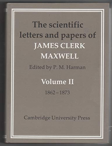 9780521256261: The Scientific Letters and Papers of James Clerk Maxwell: Volume 2, 1862–1873