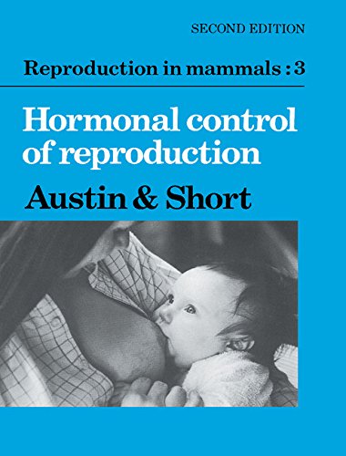 Stock image for Reproduction in Mammals: Vol. 3: Hormonal Control of Reproduction for sale by Vashon Island Books