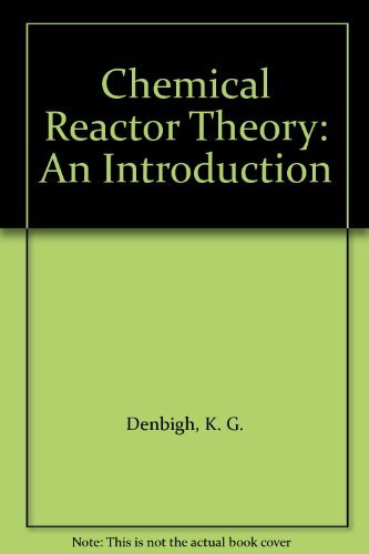 Chemical Reactor Theory: An Introduction. Third ed.