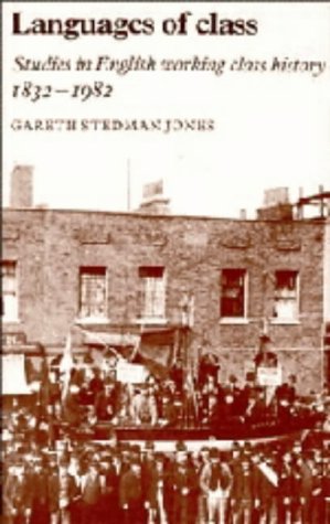 Imagen de archivo de Languages of Class : Studies in English Working Class History 1832-1982 a la venta por Better World Books Ltd