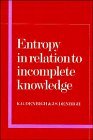 9780521256773: Entropy in Relation to Incomplete Knowledge