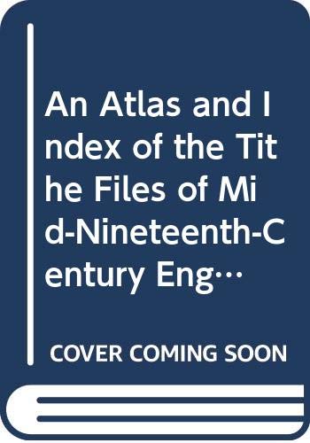 9780521257169: An Atlas and Index of the Tithe Files of Mid-Nineteenth-Century England and Wales