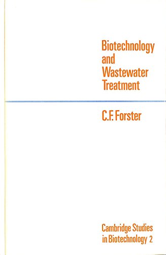 Beispielbild fr Biotechnology and Wastewater Treatment (Cambridge Studies in Biotechnology, Series Number 2) zum Verkauf von AwesomeBooks