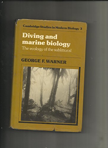 9780521257510: Diving and Marine Biology: The Ecology of the Sublittoral (Cambridge Studies in Modern Biology, Series Number 3)