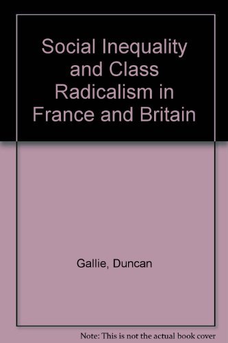 Beispielbild fr Social Inequality and Class Radicalism in France and Britain zum Verkauf von Phatpocket Limited