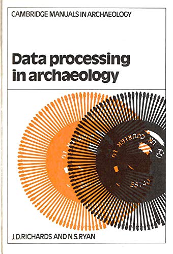 Stock image for Data Processing in Archaeology for sale by Better World Books