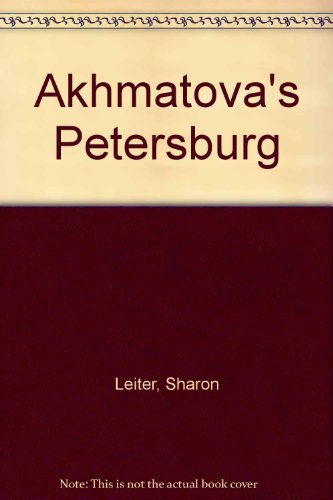 Imagen de archivo de Akhmatova's Petersburg a la venta por Daedalus Books