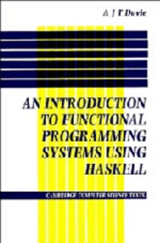 9780521258302: Introduction to Functional Programming Systems Using Haskell (Cambridge Computer Science Texts, Series Number 27)