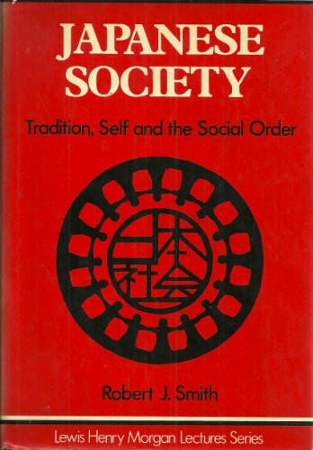 9780521258432: Japanese Society: Tradition, Self, and the Social Order (Lewis Henry Morgan Lectures)