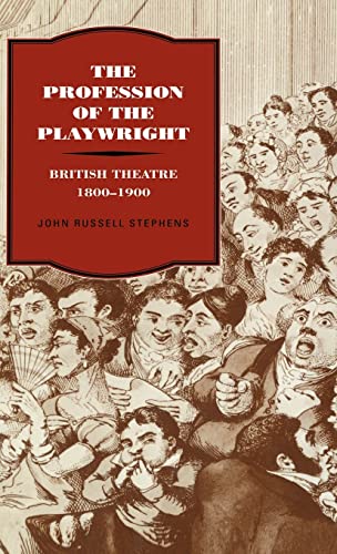 Beispielbild fr The Profession of the Playwright: British Theatre, 1800?1900 zum Verkauf von Benjamin Books