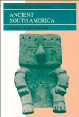 Beispielbild fr Ancient South America (Cambridge World Archaeology) zum Verkauf von Katsumi-san Co.