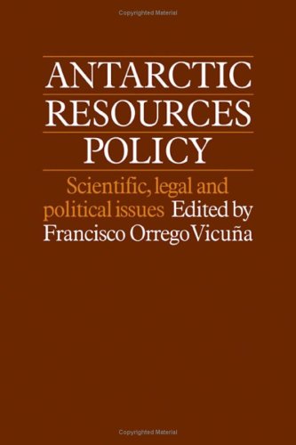 Beispielbild fr Antarctic Resources Policy: Scientific, Legal and Political Issues zum Verkauf von Prior Books Ltd