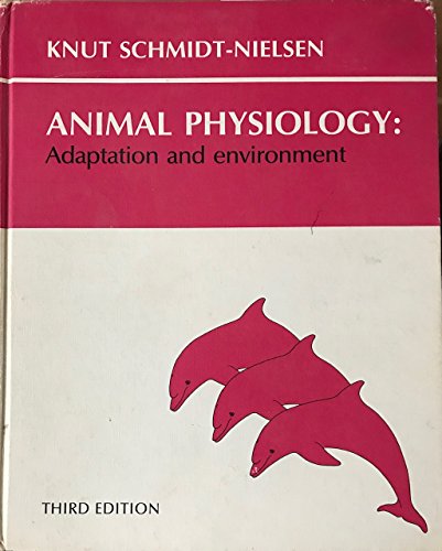 Animal Physiology: Adaptation and environment. Third edition - Schmidt-Nielsen, Knut