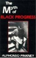 Stock image for The Myth of Black Progress for sale by Better World Books