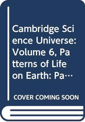 9780521260046: Cambridge Science Universe: Volume 6, Patterns of Life on Earth (Cambridge Science Universe, Series Number 6)