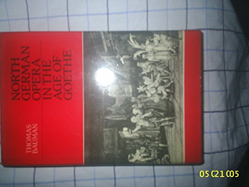 Imagen de archivo de North German Opera in the Age of Goethe a la venta por Better World Books