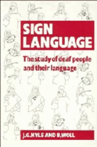 Imagen de archivo de Sign Language : The Study of Deaf People and Their Language a la venta por Better World Books