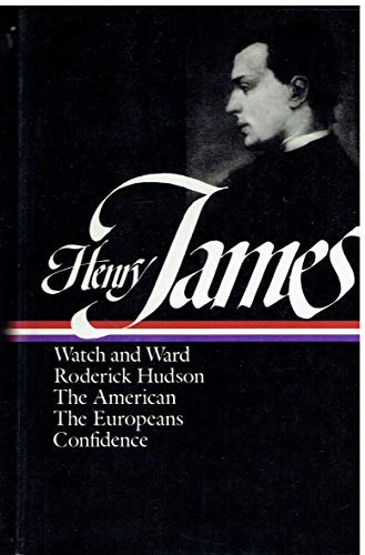 Stock image for The Novels 1871-1880: Watch and Ward, Roderick Hudson, The Americans, The Europeans, Confidence (The Library of America) for sale by SecondSale