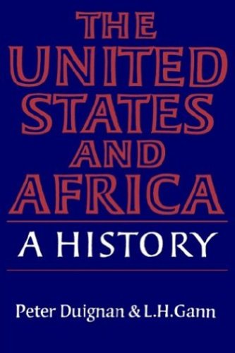 The United States and Africa: A History (9780521262026) by Duignan, Peter; Gann, L. H.