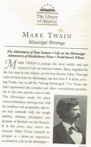 Imagen de archivo de Mississippi Writings: The Adventures of Tom Sawyer, Life on the Mississippi, Adventures of Huckleberry Finn, Pudd'nhead Wilson a la venta por ThriftBooks-Dallas