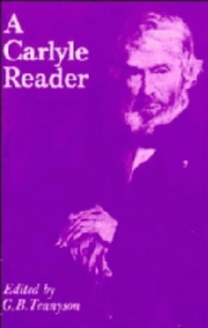 Imagen de archivo de A Carlyle Reader : Selections from the Writings of Thomas Carlyle a la venta por Better World Books