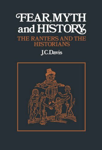 Beispielbild fr Fear, Myth and History : The Ranters and Their History, 1649-1984 zum Verkauf von Better World Books