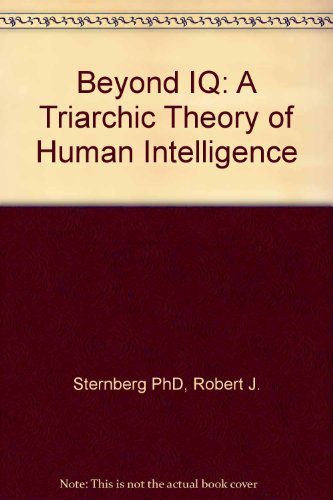 Imagen de archivo de Beyond IQ: A Triarchic Theory of Human Intelligence a la venta por Ergodebooks