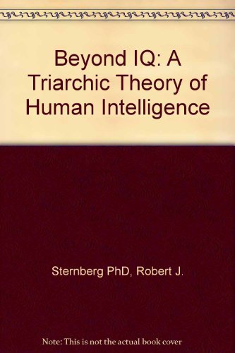 Stock image for Beyond IQ: A Triarchic Theory of Human Intelligence for sale by Ergodebooks