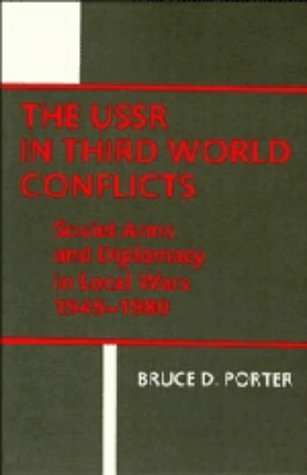 Beispielbild fr The USSR in Third World Conflicts: Soviet Arms and Diplomacy in Local Wars 1945?1980 zum Verkauf von Budget Books