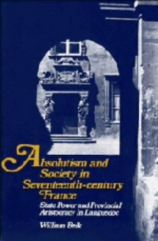 9780521263092: Absolutism and Society in Seventeenth-Century France: State Power and Provincial Aristocracy in Languedoc