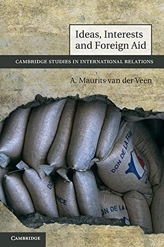 9780521264099: Ideas, Interests and Foreign Aid Paperback: 120 (Cambridge Studies in International Relations, Series Number 120)