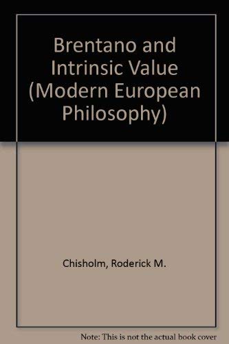 Beispielbild fr Brentano and the Intrinsic Value [Modern European Philosophy series] zum Verkauf von Windows Booksellers
