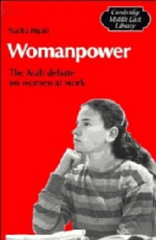 Beispielbild fr Womanpower : The Arab Debate on Women at Work (Cambridge Middle East Library) zum Verkauf von Romtrade Corp.