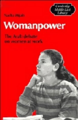 Stock image for Womanpower : The Arab Debate on Women at Work (Cambridge Middle East Library) for sale by Romtrade Corp.