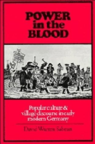 Imagen de archivo de Power in the Blood: Popular Culture & Village Discourse in Early Modern Germany a la venta por Muddy Turtle Books