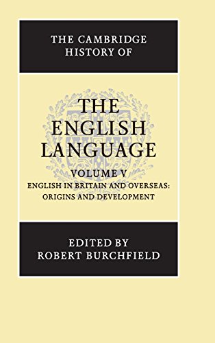 Stock image for The Cambridge History of the English Language, Vol. 5: English in Britain and Overseas: Origins and Development (Volume 5) for sale by MyLibraryMarket