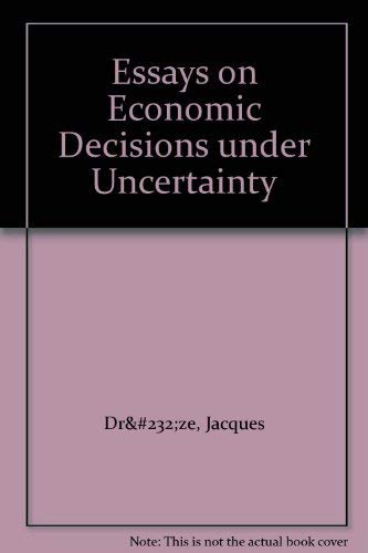 Beispielbild fr Essays on Economic Decisions under Uncertainty zum Verkauf von Sequitur Books