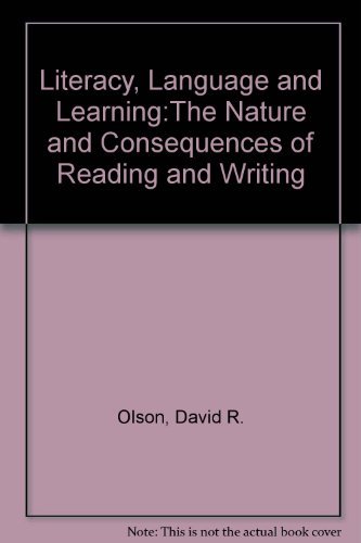 Beispielbild fr Literacy, Language and Learning : The Nature and Consequences of Reading and Writing zum Verkauf von Better World Books