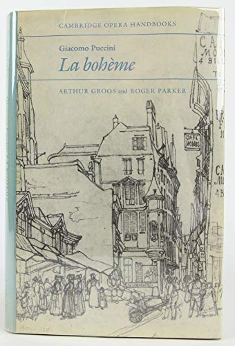 Stock image for Giacomo Puccini: La Boh�me (Cambridge Opera Handbooks) for sale by Phatpocket Limited