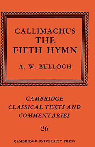 CALLIMACHUS: THE FIFTH HYMN : THE BATH OF PALLAS - Callimachus,A. W. Bulloch